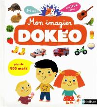 Mon imagier Dokéo : plus de 500 mots : 2-5 ans, des jeux rigolos !