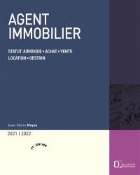 Agent immobilier 2021-2022 : statut juridique, achat, vente, location, gestion