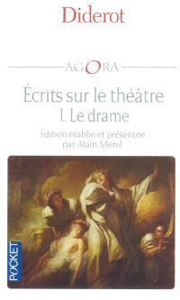 Ecrits sur le théâtre. Vol. 1. Le drame