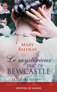 La saga des Bedwyn. Vol. 6. Le mystérieux duc de Bewcastle