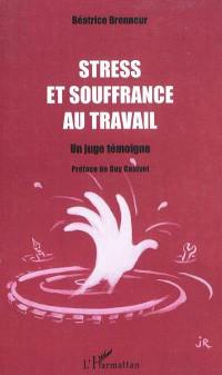 Stress et souffrance au travail : un juge témoigne