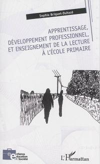 Apprentissage, développement professionnel, et enseignement de la lecture à l'école primaire