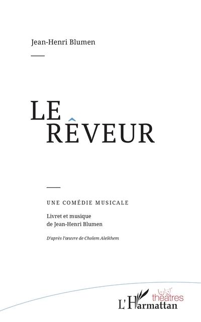 Le rêveur : une comédie musicale