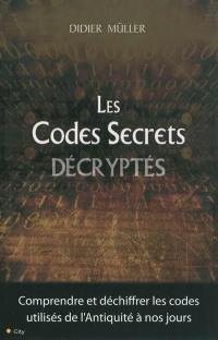 Les codes secrets décryptés