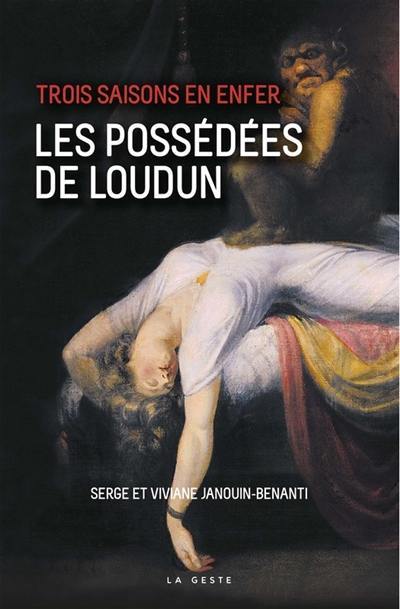 Trois saisons en Enfer : les possédées de Loudun