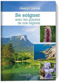 Se soigner avec les plantes de nos régions