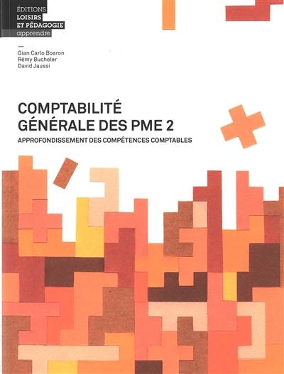 Comptabilité générale des PME. Vol. 2. Approfondissement des compétences comptables