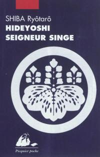 Hideyoshi, seigneur singe