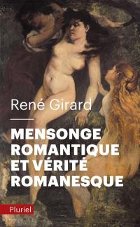 Mensonge romantique et vérité romanesque