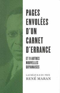 Pages envolées d'un carnet d'errance : et 9 autres nouvelles guyanaises