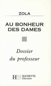 Au bonheur des dames, Zola : dossier du professeur