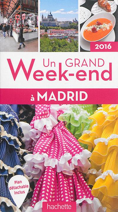 Un grand week-end à Madrid : 2016