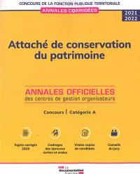 Attaché de conservation du patrimoine 2021-2022 : concours externe, interne et 3e concours, catégorie A : annales officielles des centres de gestion organisateurs