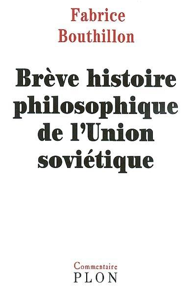 Brève histoire philosophique de l'Union soviétique