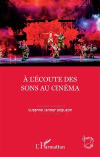 A l'écoute des sons au cinéma