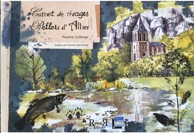 Carnet de rivages : reflets d'Allier