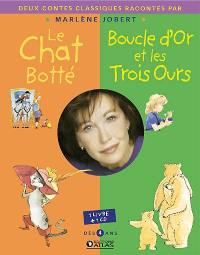 Le chat botté. Boucle d'or et les trois ours