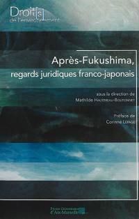 Après-Fukushima, regards juridiques franco-japonais