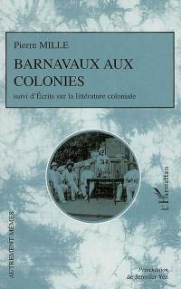 Barnavaux aux colonies. Ecrits sur la littérature coloniale