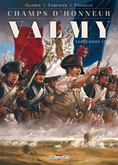 Champs d'honneur. Vol. 1. Valmy : septembre 1792