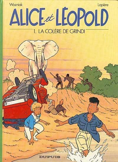 Alice et Léopold. Vol. 1. La Colère de Grindi