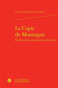 La copie de Montaigne : étude sur les citations dans les Essais