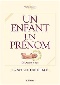 Un enfant, un prénom : de Aaron à Zoé