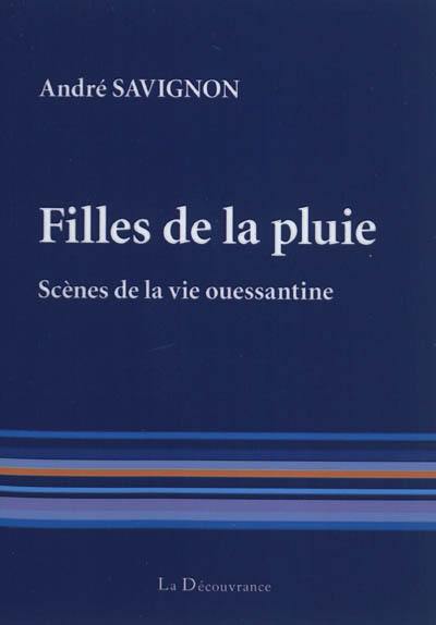 Filles de la pluie : scènes de la vie ouessantine