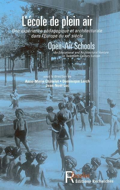 L'école de plein air : une expérience pédagogique et architecturale dans l'Europe du XXe siècle. Open-air schools : an educational and architectural experience in twentiemth-century Europe