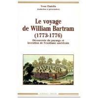 Le Voyage de William Bartram : 1773-1776 : découverte du paysage et invention de l'exotisme américain