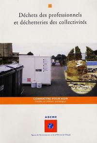 Déchets des professionnels et déchetteries des collectivités