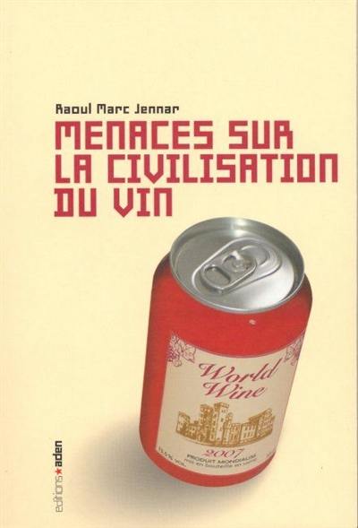 Menaces sur la civilisation du vin