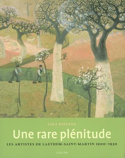 Une rare plénitude : oeuvres d'art de Laethem et de la région de la Lys, 1900-1930 : exposition, Gand, Museum voor Schone Kunsten ; Deinze, Museum van Deinze en Leiestreek ; Deurle, Museum Dhondt-Dhaenens, 17 juin-16 sept. 2001