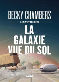 Les voyageurs. La galaxie vue du sol