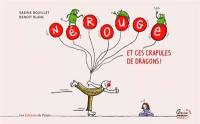 Nérouge. Vol. 1. Nérouge et ces crapules de dragons