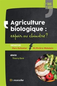 Agriculture biologique : espoir ou chimère ?