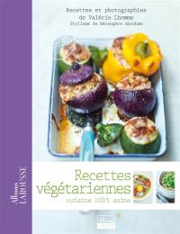 Recettes végétariennes : cuisine 100% saine