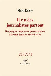 Il y a des journalistes partout : de quelques coupures de presse relatives à Tristan Tzara et André Breton