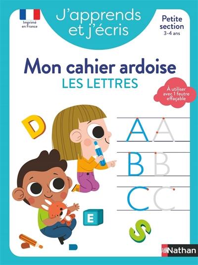 J'apprends et j'écris : mon cahier ardoise : les lettres, petite section, 3-4 ans