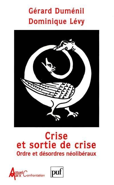 Crise et sortie de crise : ordre et désordres néolibéraux