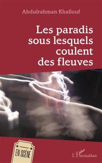 Les paradis sous lesquels coulent des fleuves