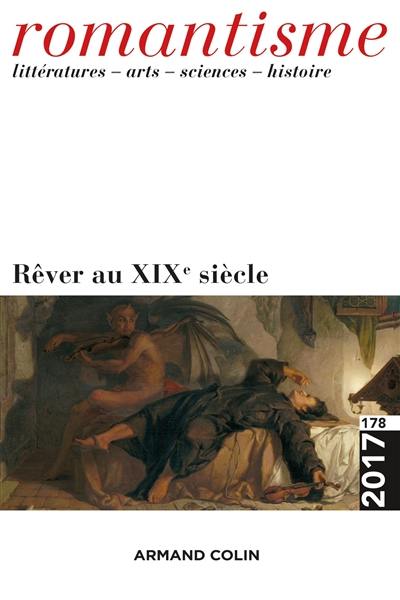 Romantisme, n° 178. Rêver au XIXe siècle