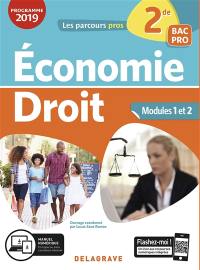 Economie, droit, 2de bac pro : modules 1 et 2