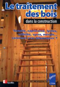 Le traitement des bois dans la construction