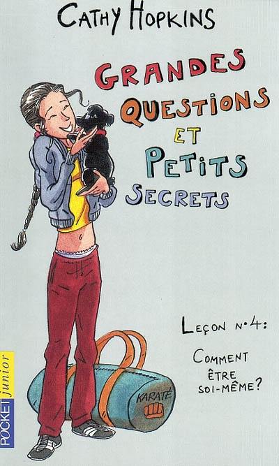 Grandes questions et petits secrets : comment être soi-même