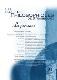 Cahiers philosophiques de Strasbourg (Les), n° 31. La personne