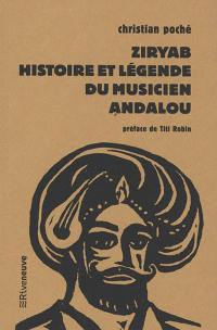 Ziryab : histoire et légende du musicien andalou