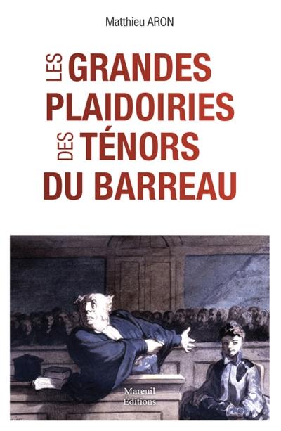 Les grandes plaidoiries des ténors du barreau : quand les mots peuvent tout changer