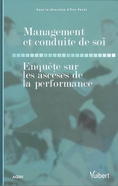 Management et conduite de soi : enquête sur les ascèses de la performance