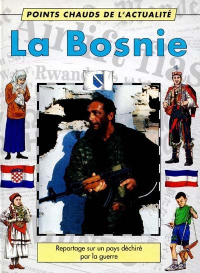 La Bosnie : la paix reviendra-t-elle un jour ?